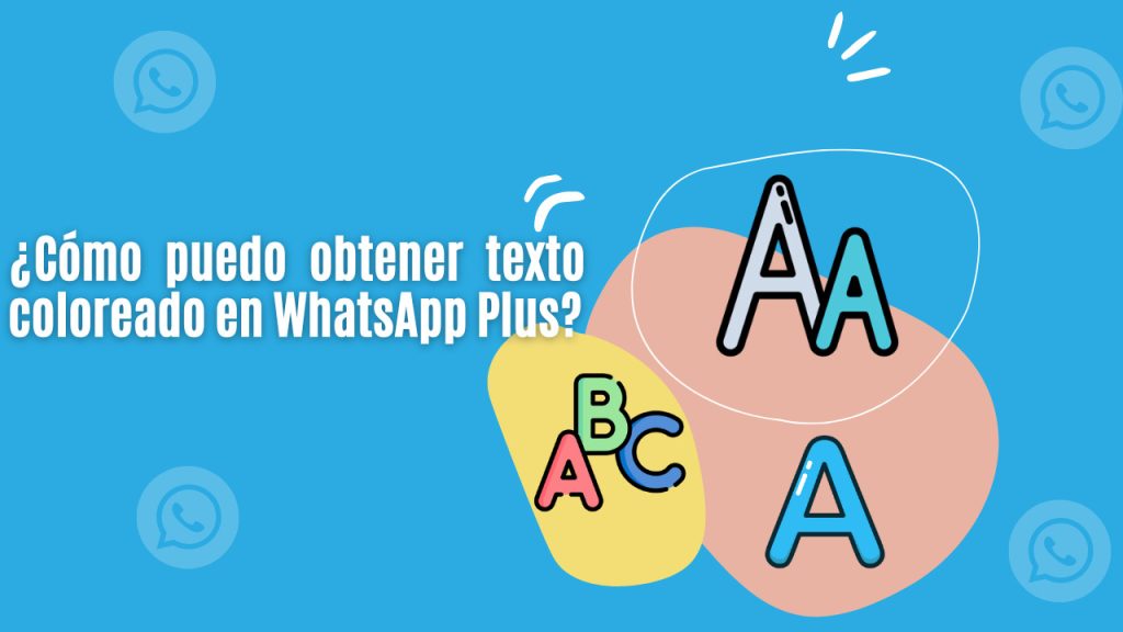 ¿Cómo puedo obtener texto coloreado en WhatsApp Plus?